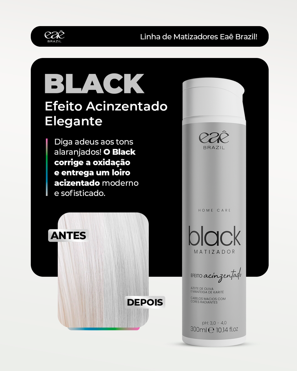 Black Matizador – Efeito Acinzentado 300ml | Eaê! Cosméticos