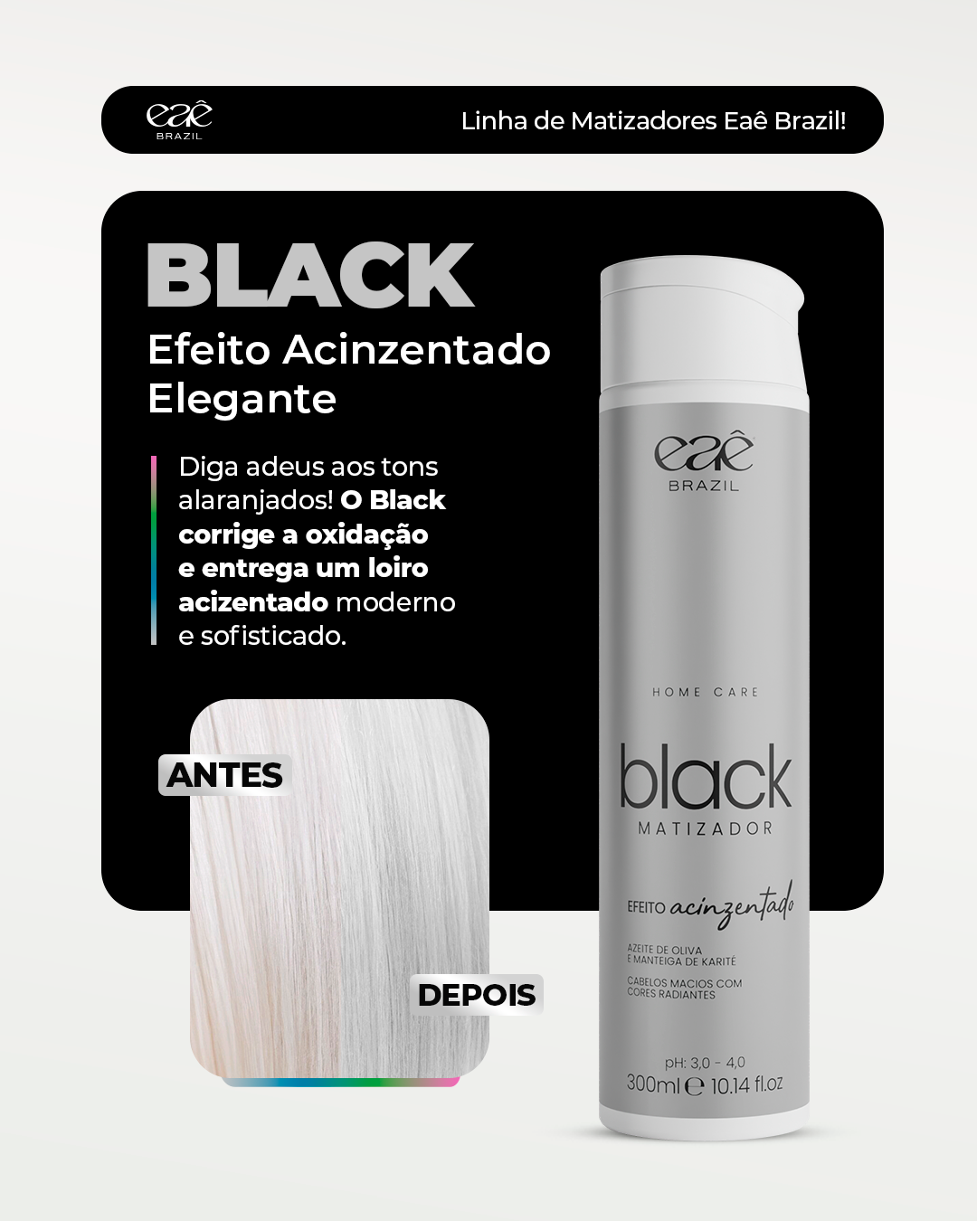 Black Matizador – Efeito Acinzentado 300ml | Eaê! Cosméticos