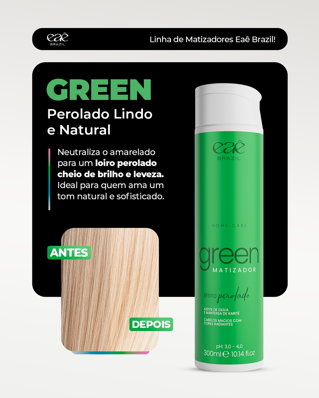 Green Matizador Efeito Perolado 300ml – Eaê Brazil