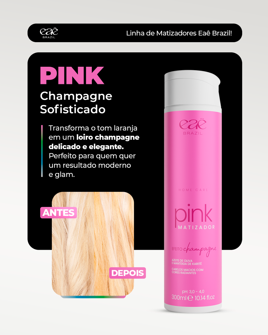 Pink Matizador Efeito Champagne 300ml – Eaê Brazil